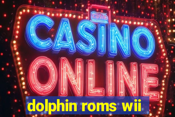 dolphin roms wii